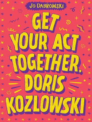 cover image of Get Your Act Together, Doris Kozlowski